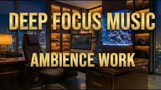 Deep Focus Music for Trading, Work & Study &bull; 2 Hour Ambience by ONYX Capital Vol. 4
