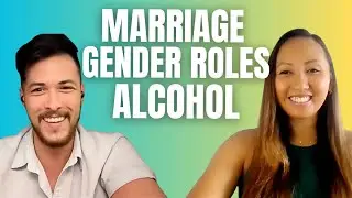 Marriage, Gender Roles, Alcohol &ndash; Oh My! (w/ Cathy & Benjy) [Ep. 105]