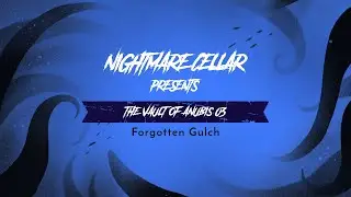 Vault of Anubis 03: Forgotten Gulch