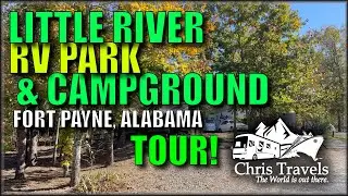 Little River RV Park and Campground in Fort Payne, Alabama TOUR!
