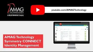 AMAG Technology Symmetry CONNECT Identity Management