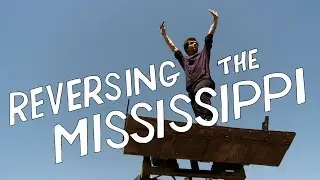 Reversing the Mississippi - Official Trailer
