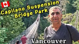 Capilano Suspension Bridge Park Vancouver Canada Tour 2025