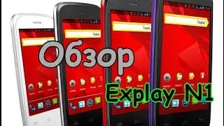 Обзор телефона Explay n1 HW v2.00 и SW v2.00
