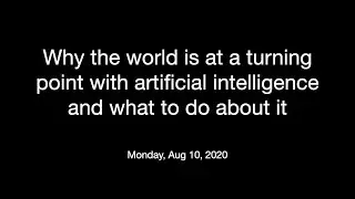 Why the world is at a turning point with artificial intelligence and what to do about it
