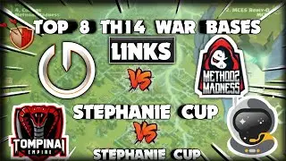 Stephanie Cup : New Top 8 Th14 War Bases + Links of MCEs vs M2M & SpaceStation vs Tompinai Emp|| Coc