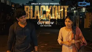 BLACKOUT ( Tamil ) presents by Dream Big Studios #Blackout #ShortFilm #DreamBigStudios