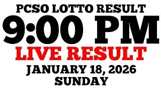 Lotto Result Today 9:00 PM Draw January 18, 2026 Sunday PCSO LIVE Result