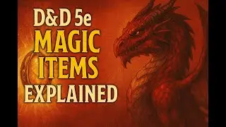 D&D 5e Magic Items Explained: Unlocking the Power of Magical Gear