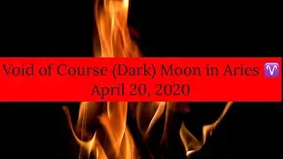 April 20, 2020 Horoscope- Dark Moon in Aries ♈ (Making Decisions About Your New Direction)