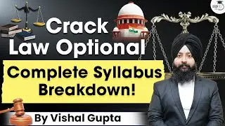 Crack Law Optional | Complete Syllabus Breakdown By Vishal Gupta | UPSC Optionals StudyIQ