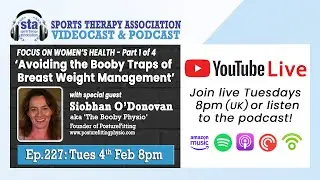Ep.227: 'Avoiding the Booby Traps of Breast Weight Management' with special guest Siobhan O'Donovan