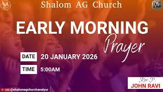 🔴Live || MORNING Prayer || 20 JANUARY 2026 || SHALOM AG CHURCH || Rev.P. JOHN RAVI