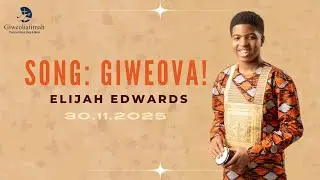 GL Melody Of God's Kids Elijah Edwards - Giweova [Official Audio]