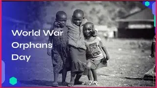 World War Orphans Day / War Orphans Day .