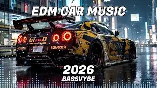CAR MUSIC 🚗🔊 HARD EDM Club Banger 2026 🔥 Bass Boosted Workout 💪
