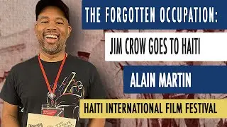 The Forgotten Occupation Jim Crow goes to Haiti Forbidden History with Filmmaker Alain Martin