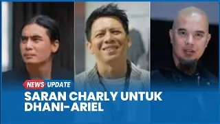 Polemik Royalti Dan Hak Cipta, Charly Beri Saran Tengahi Konflik Dhani-Ariel