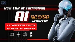 AI Computer Vision for Marketers| Lecture 7| Powerful Application