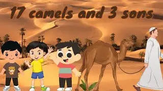 17 Camels and 3 Sons story for kids||Motivation story for kids