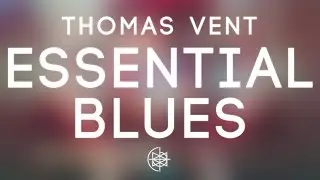 Thomas Vent - Essential Blues