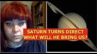 SATURN TURNS DIRECT ON 18 SEPTEMBER 2019. WHAT IS HE BRINGING US?