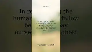 Powerful words from Thurgood Marshall! 🌟 Let&rsquo;s strive to see the humanity in everyone. Like and ...