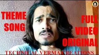 BB KI VINES Theme Song FULL VIDEO | TECHNICAL VERMA