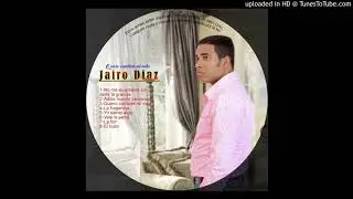 Jairo Diaz - La Fragancia / Quiero cambiar mi vida