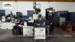 CNC 200 4 Axes Centerless Grinding With Gantry Loading System
