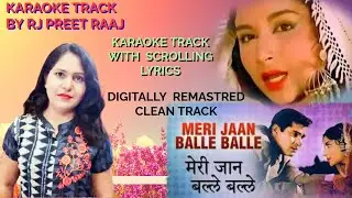 MERI JAAN BALLE BALLE KARAOKE TRACK HINDI ENGLISH LYRICS DIGITALLY REMASTRED BY RJ PREET RAAJ