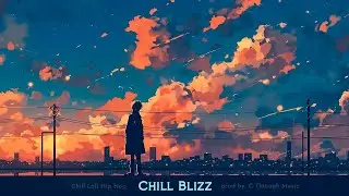Chill Blizz | Mondo Loops x Kupla x SwuM x Aso Type Beat | Chill Lofi Hip Hop 2025 - Lofi Study