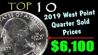 TOP 10 2019 West Point Quarter Sales - INSANE Prices Reaching $6,000+!!