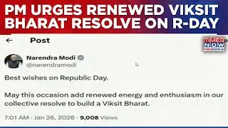 PM Modi Greets Nation On Republic Day; Calls For Renewed Resolve To Build Viksit Bharat Vision