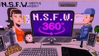 N.S.F.W. VR: Not a Simulator For Working 360