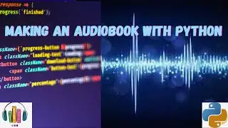 Coding an Audiobook with python