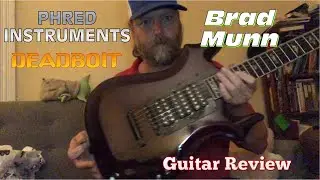 Brad Munn guitar review Phred Instruments DeadBolt &lsquo;Jerry Garcia&rsquo; Stephen Cripe style guitar.