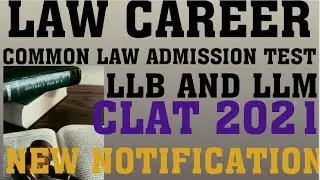 CLAT 2021 EXAM&nbsp;POSTPONED&nbsp;|| NEW NOTIFICATION || LLM || 5YEAR LLB || LAW || clat conducted on June 13