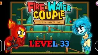 FIRE AND WATER COUPLE - LEVEL 33