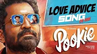 Love Advice Song - Video | Pookie | Vijay Antony | Ajay Dhishan, R K Dhanusha | Ganesh Chandra