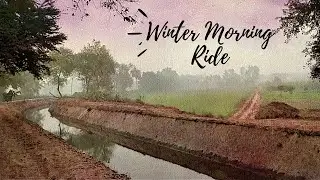 A Short Ride Along Village's Canal In A Chilled Winter Morning 🥶 [ OVERTIME ]