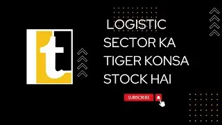 Stock talk - TIGER LOGISTICS SECTOR KA SHER KONSA STOCK HAI || #viral #stocktalk #sharemarket