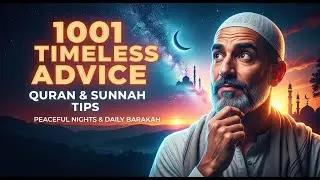 1001 Timeless Advice from a Devout Muslim | Quran & Sunnah Tips for Peaceful Nights & Daily Barakah