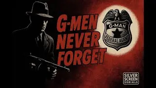 G-Men Never Forget (1948) | Classic Republic Pictures Crime Serial | Public Domain HD Colour