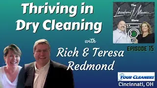 How To Thrive In Dry Cleaning w/Rich & Teresa Redmond- Ep10 Laundromat Millionaire Show