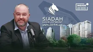 Inside Abu Dhabi Real Estate l SIADAH l EP14