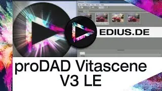 EDIUS Podcast - proDAD Vitascene V3 LE