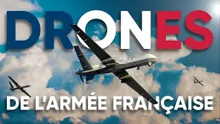 DRONE DE COMBAT : L'ARSENAL DE GUERRE de la FRANCE