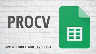 ProcV - Extraindo valores de uma base de dados (Vídeo 1) | Aprendendo Planilhas Google