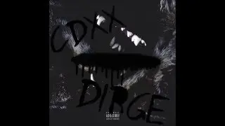 CdXx - Who You Were (I Need You Now) Feat. Dirge (AUDIO)